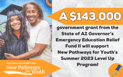 Government Grant for New Pathways for Youth’s Summer 2023 Level Up Program